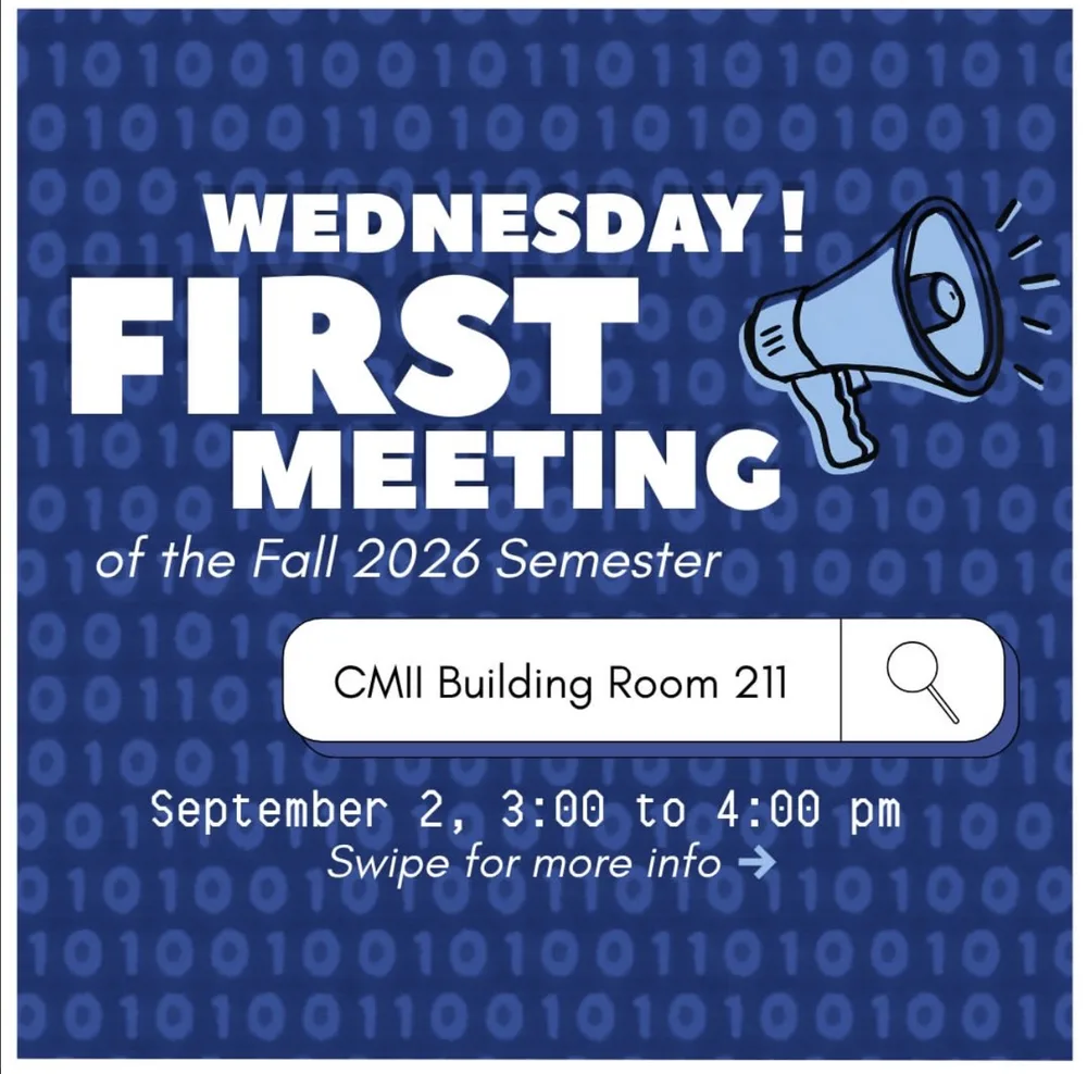 Flyer reading: Wednesday, first meeting of the Fall 2026 semester, CMII Building Room 211, September 2, 3:00 to 4:00 pm.